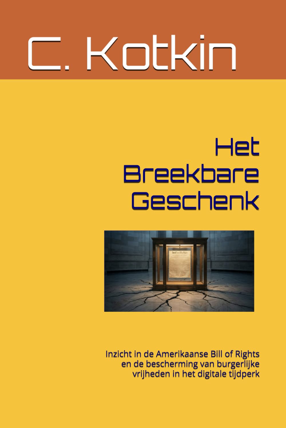 Het Breekbare Geschenk: Inzicht in de Amerikaanse Bill of Rights en de bescherming van burgerlijke vrijheden in het digitale tijdperk