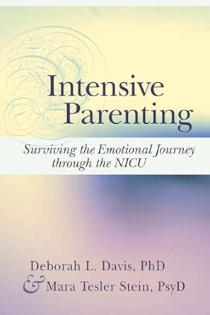 Intensive Parenting: Surviving the Emotional Journey through the NICU book cover