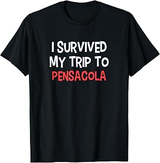 I Survived My Trip To PENSACOLA T-Shirt City PENSACOLA T-Shirt
