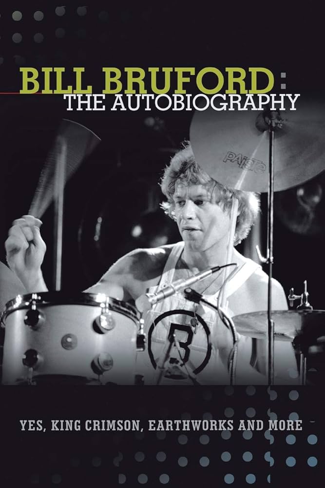 Amazon | Bill Bruford: The Autobiography. Yes, King Crimson