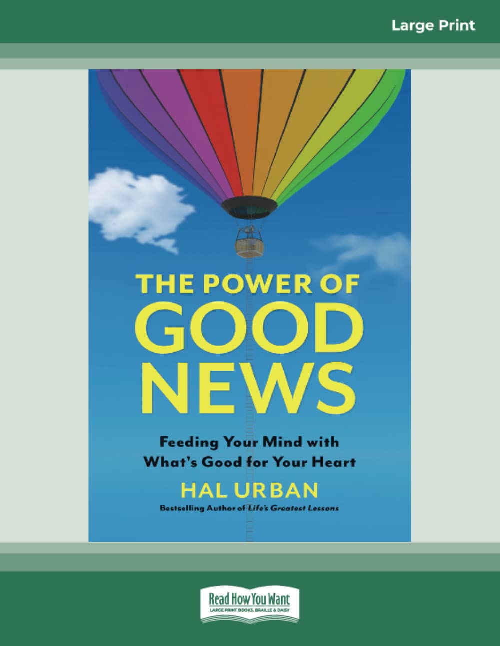 The Power of Good News: Feeding Your Mind with What's Good for Your Heart