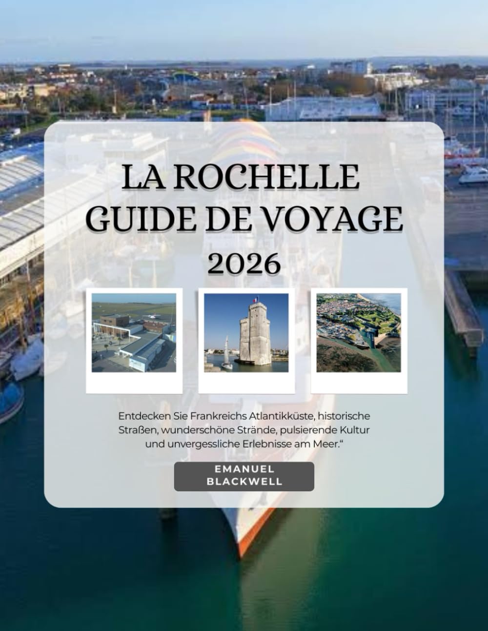 LA ROCHELLE GUIDE DE VOYAGE 2026
