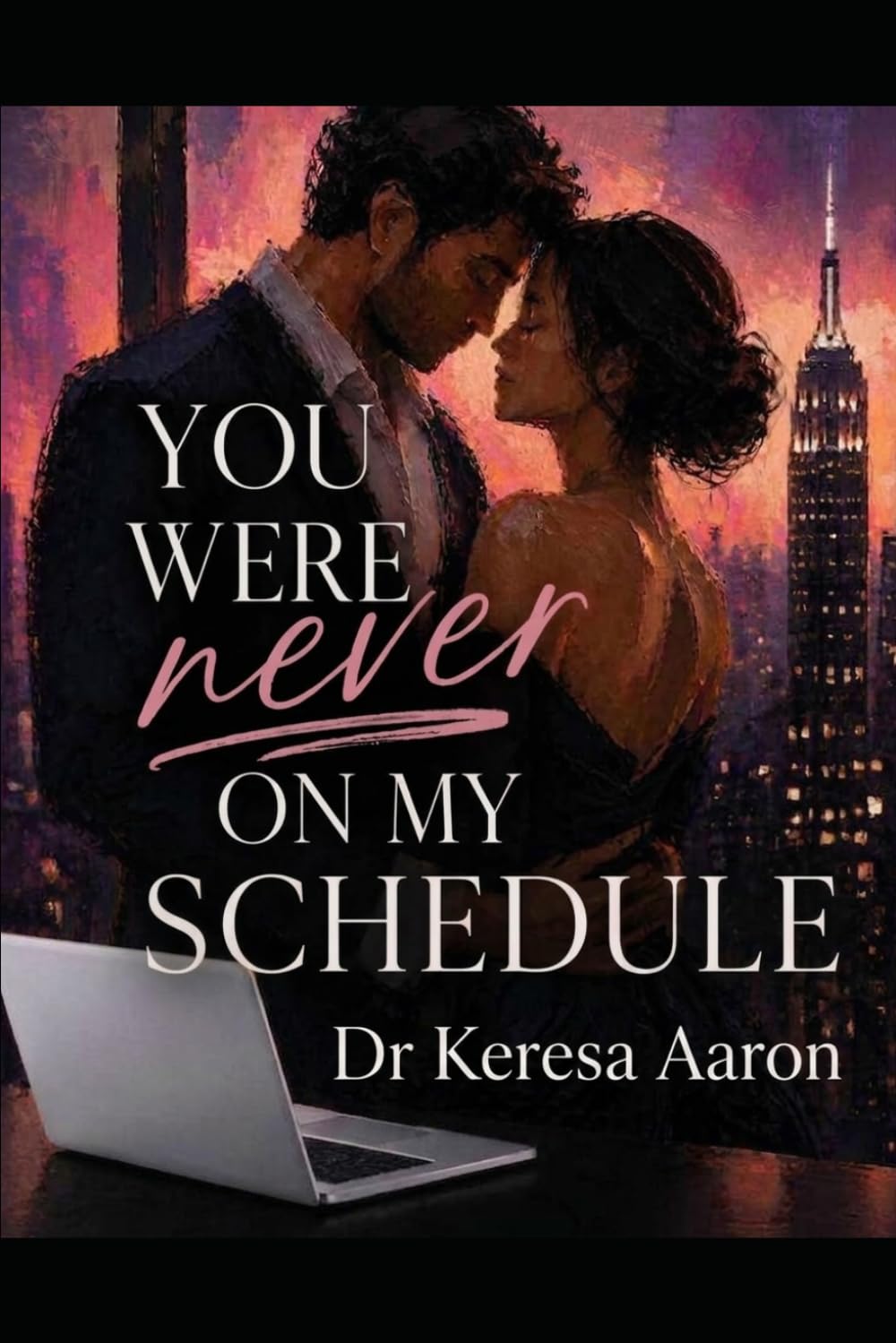 You Were Never on My Schedule: Sometimes Love is Unexpected