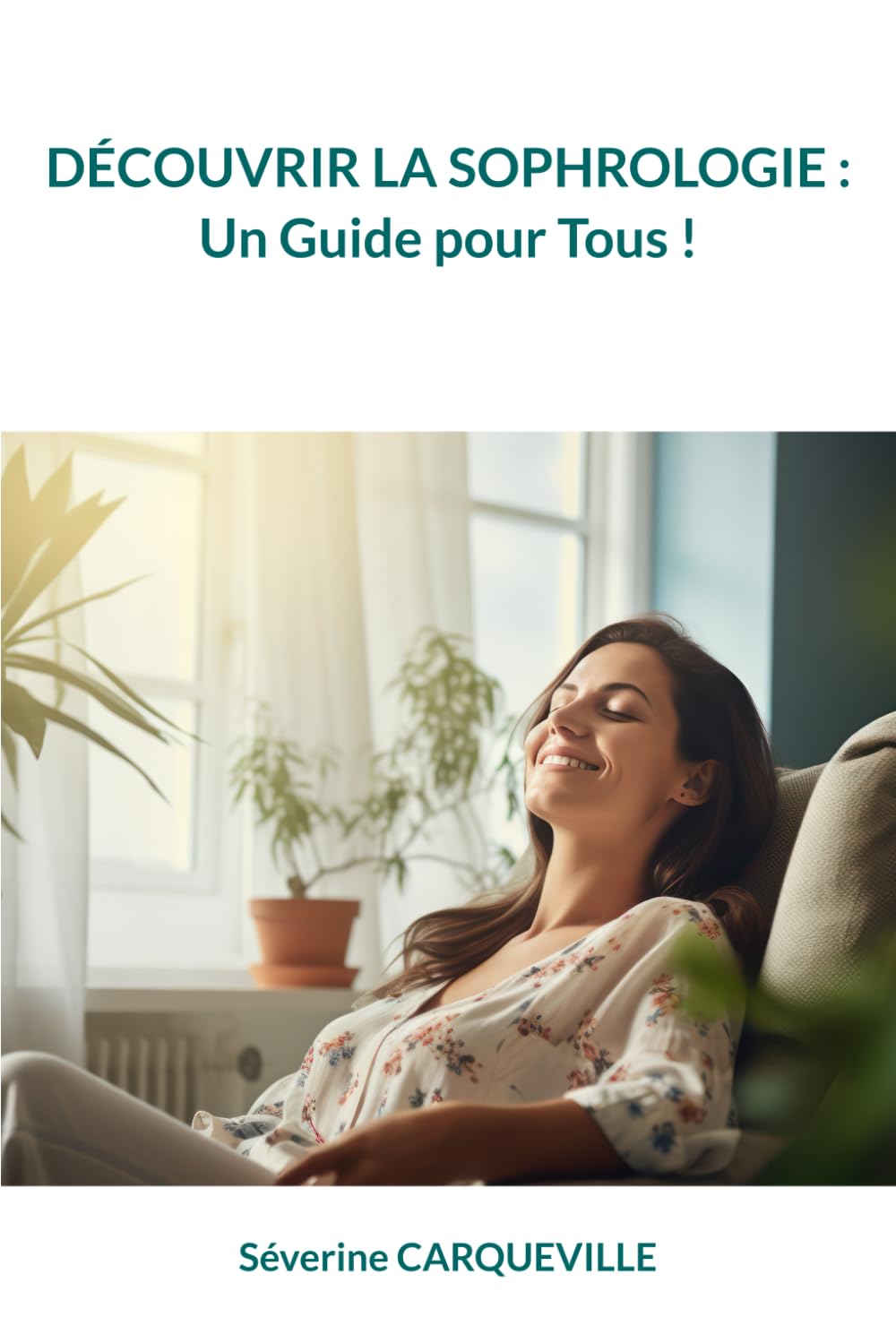DÉCOUVRIR LA SOPHROLOGIE : Un Guide pour Tous !