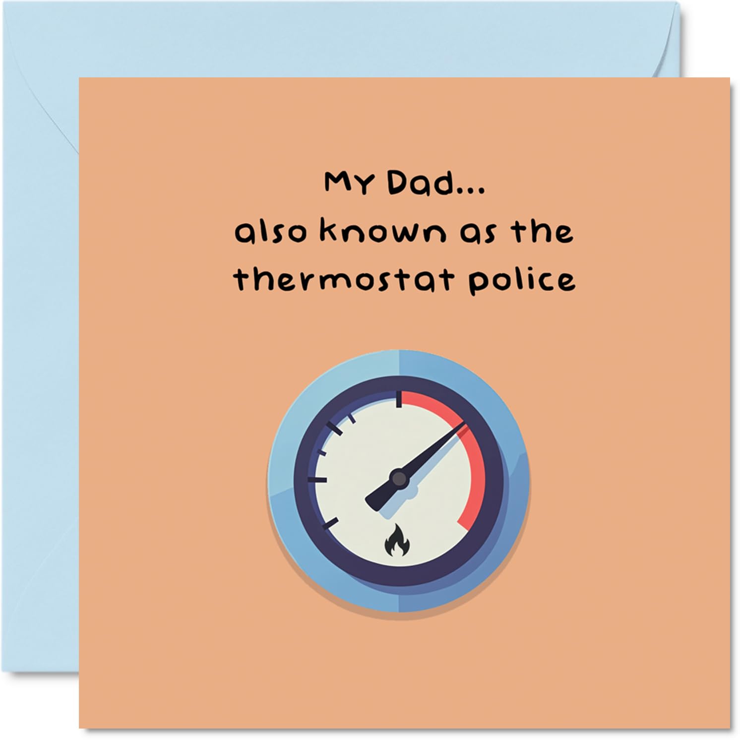 Dad Birthday Card - Thermostat Police - Happy Birthday Card for Dad from Son Daughter, 145mm x 145mm Fathers Day Bday Greeting Cards