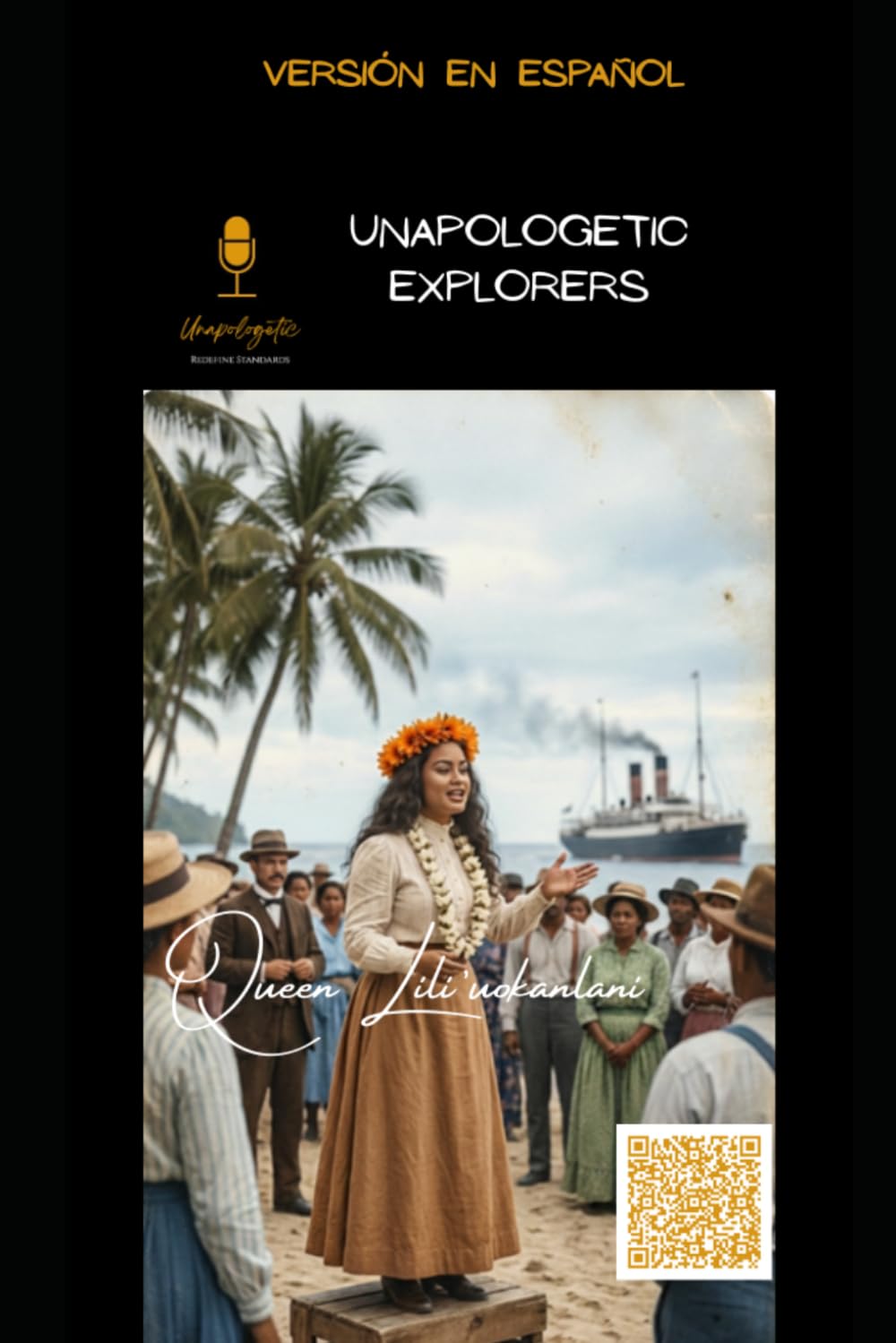 Lili'uokanlani: Unapologetic, Redefine Standards (Spanish Unapologetic Explorers)