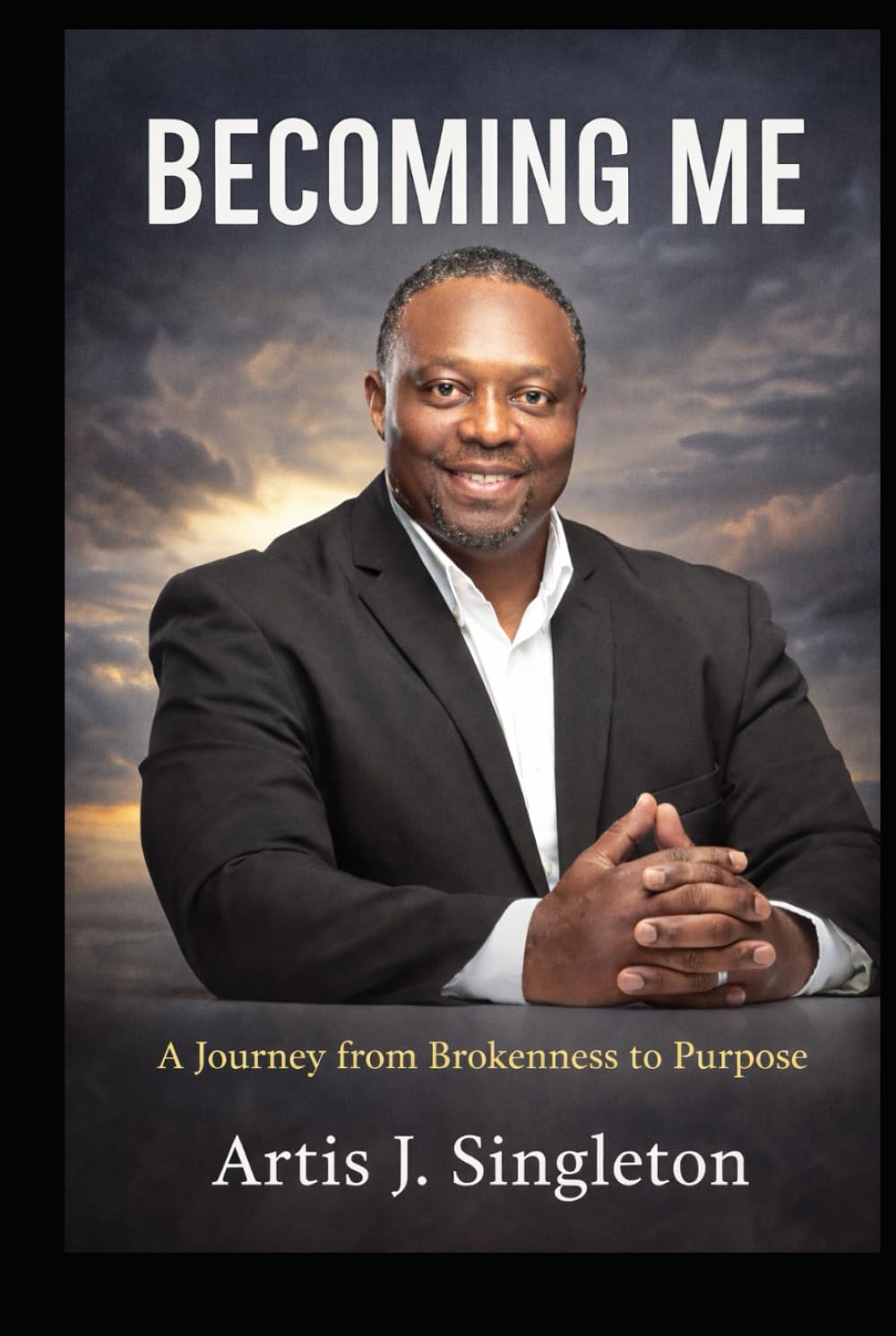 Becoming Me: A Journey of Faith, Failure, Redemption, and Purpose