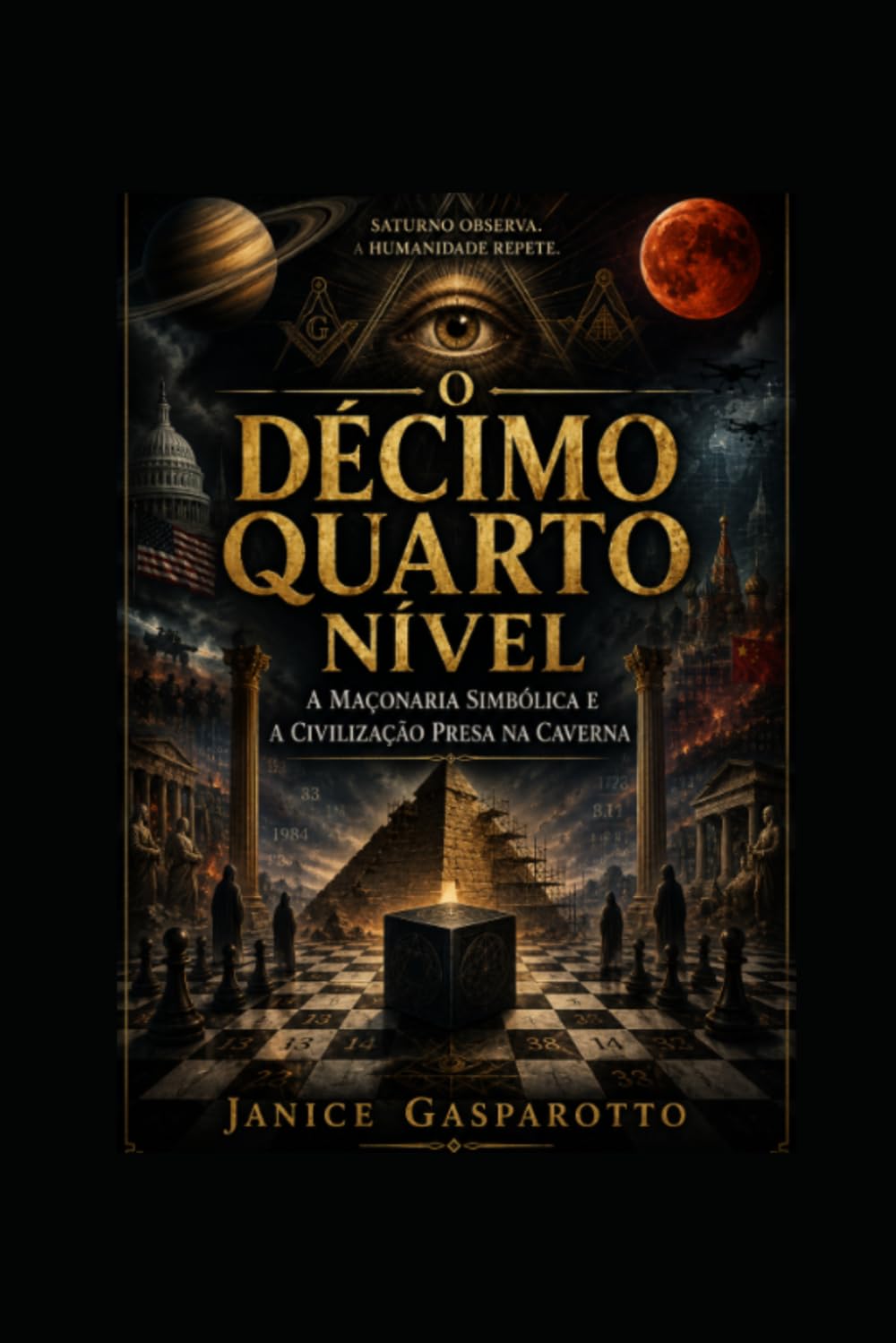 O DÉCIMO QUARTO NÍVEL: A Maçonaria Simbólica e a Civilização Presa na Caverna