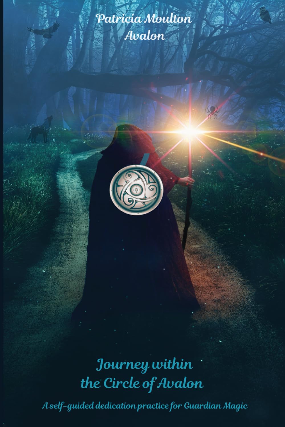 Journey Within the Circle of Avalon: A self-guided dedication practice for Guardian Magic