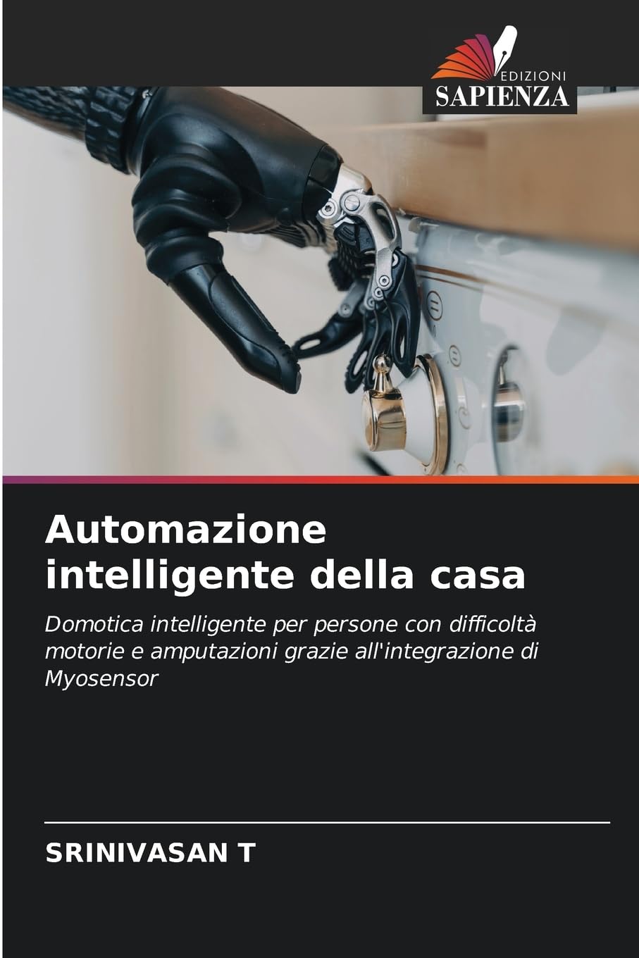 Automazione intelligente della casa: Domotica intelligente per persone con difficoltà motorie e amputazioni grazie all'integrazione di Myosensor