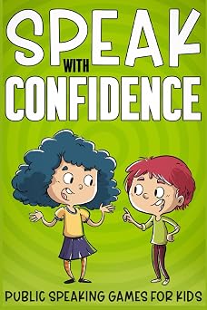 Speak with Confidence Public Speaking Games for Kids