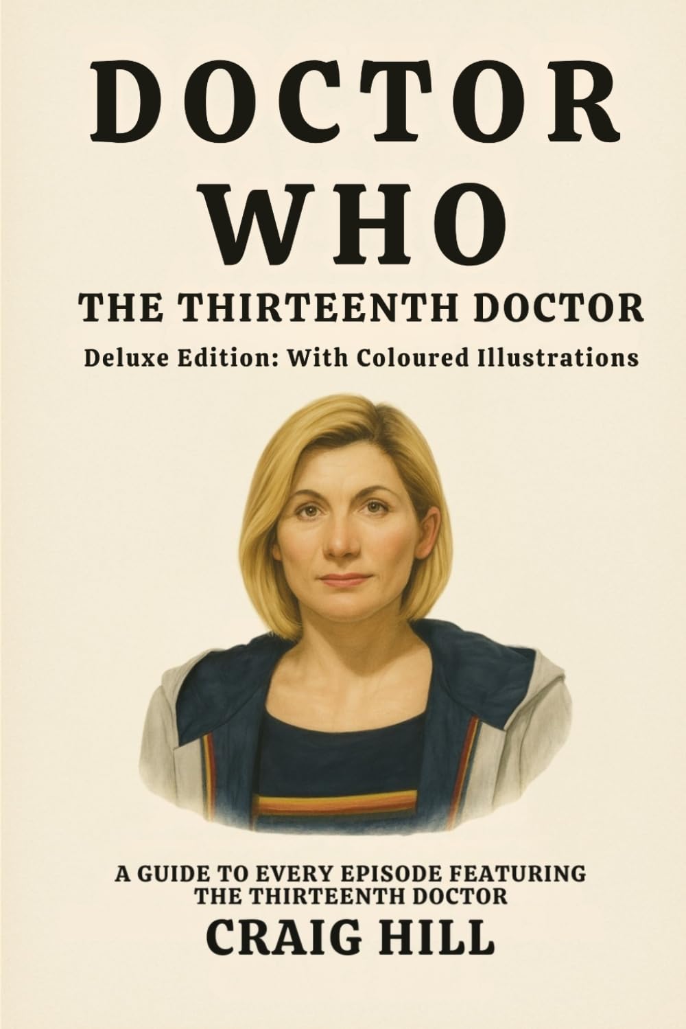 Doctor Who - The Thirteenth Doctor (Deluxe Edition)