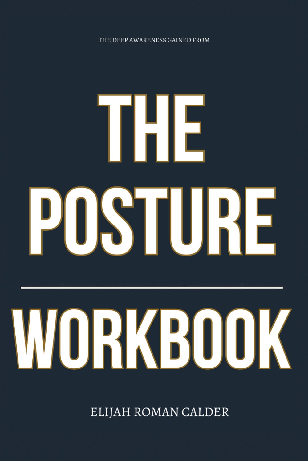 The Deep Awareness Gained From The Posture Workbook: How to Align with Lovy Elias’ Teachings and Enter the Prophetic Realm with Purity, Power, and Precision