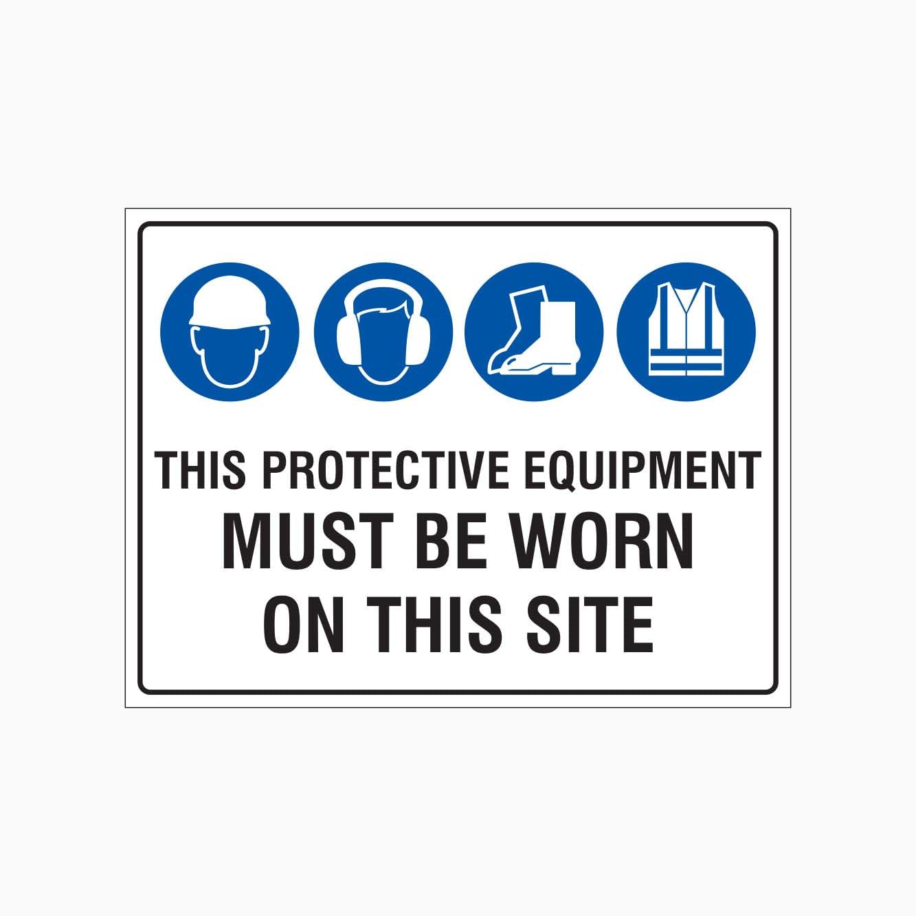 THIS PROTECTIVE EQUIPMENT MUST BE WORN ON THIS SITE Sign PPE Metal Tin Sign 8 x 12 inch for Industrial & Commercial Series