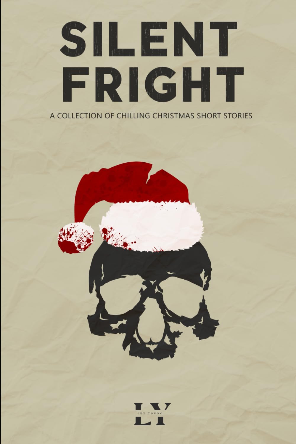 Silent Fright: A collection of chilling Christmas short stories (Christmas Horror Collections)