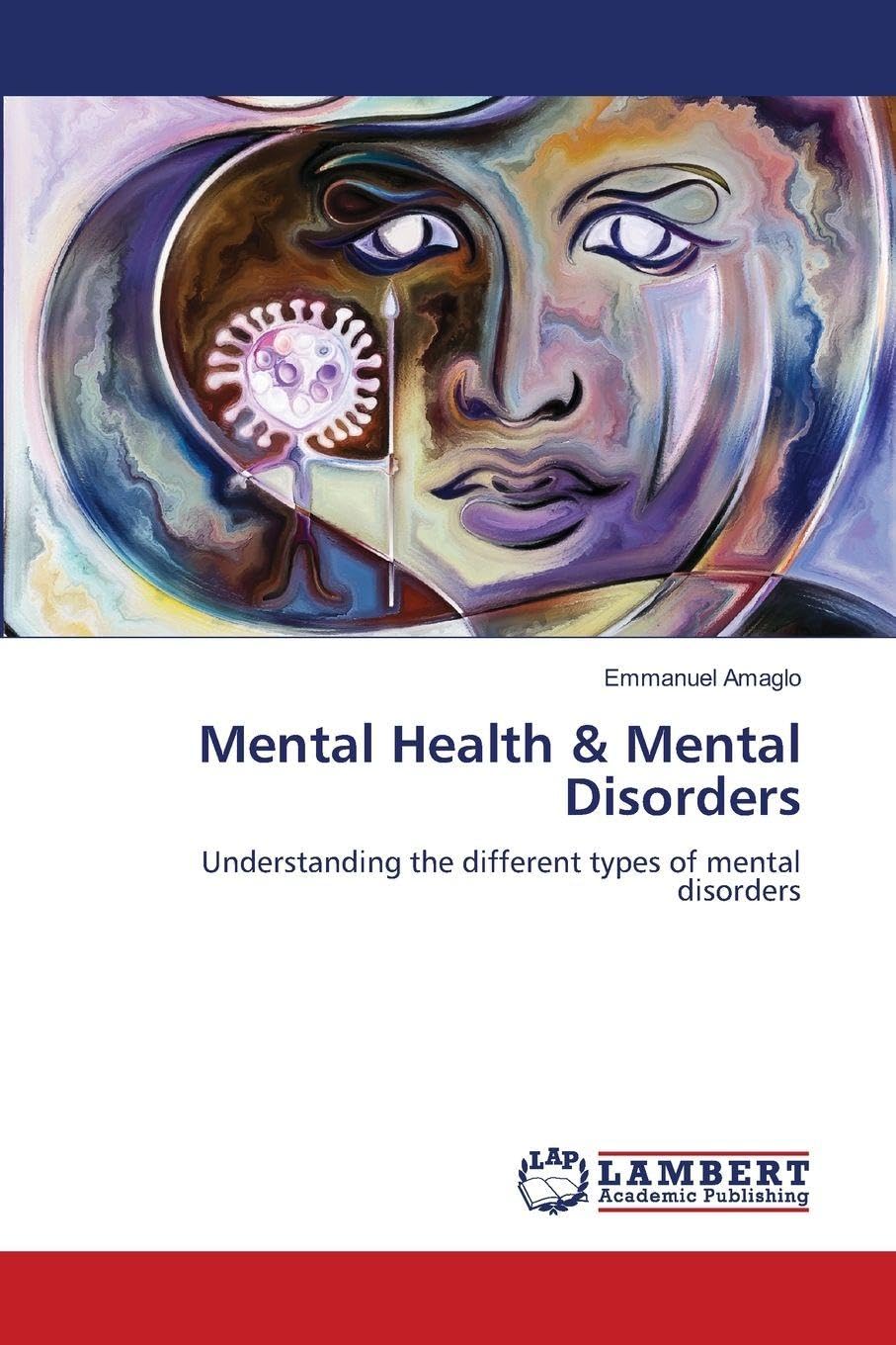 Mental Health & Mental Disorders: Understanding the different types of mental disorders