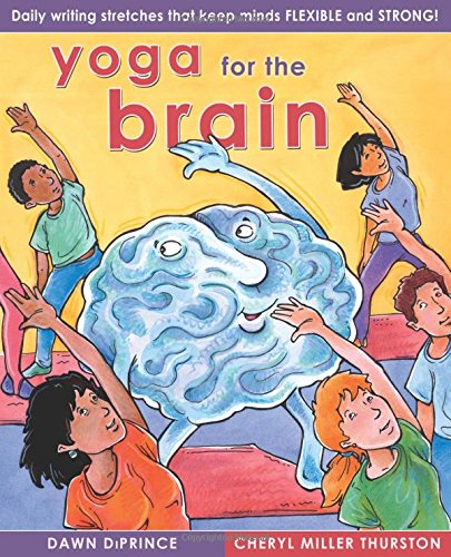 Yoga for the Brain: Daily Writing Stretches That Keep Minds Flexible and Strong