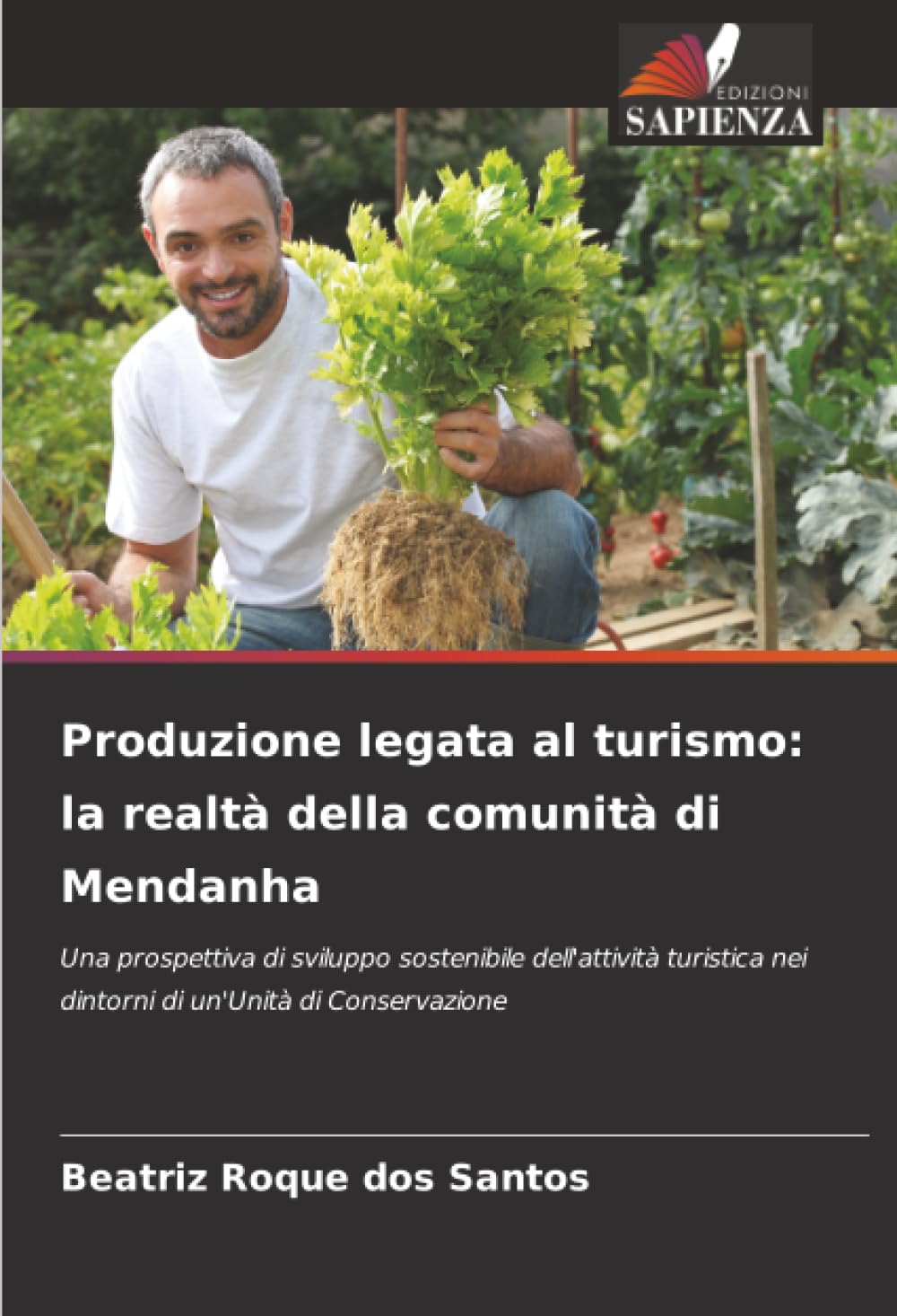 Produzione legata al turismo: la realtà della comunità di Mendanha: Una prospettiva di sviluppo sostenibile dell'attività turistica nei dintorni di un'Unità di Conservazione