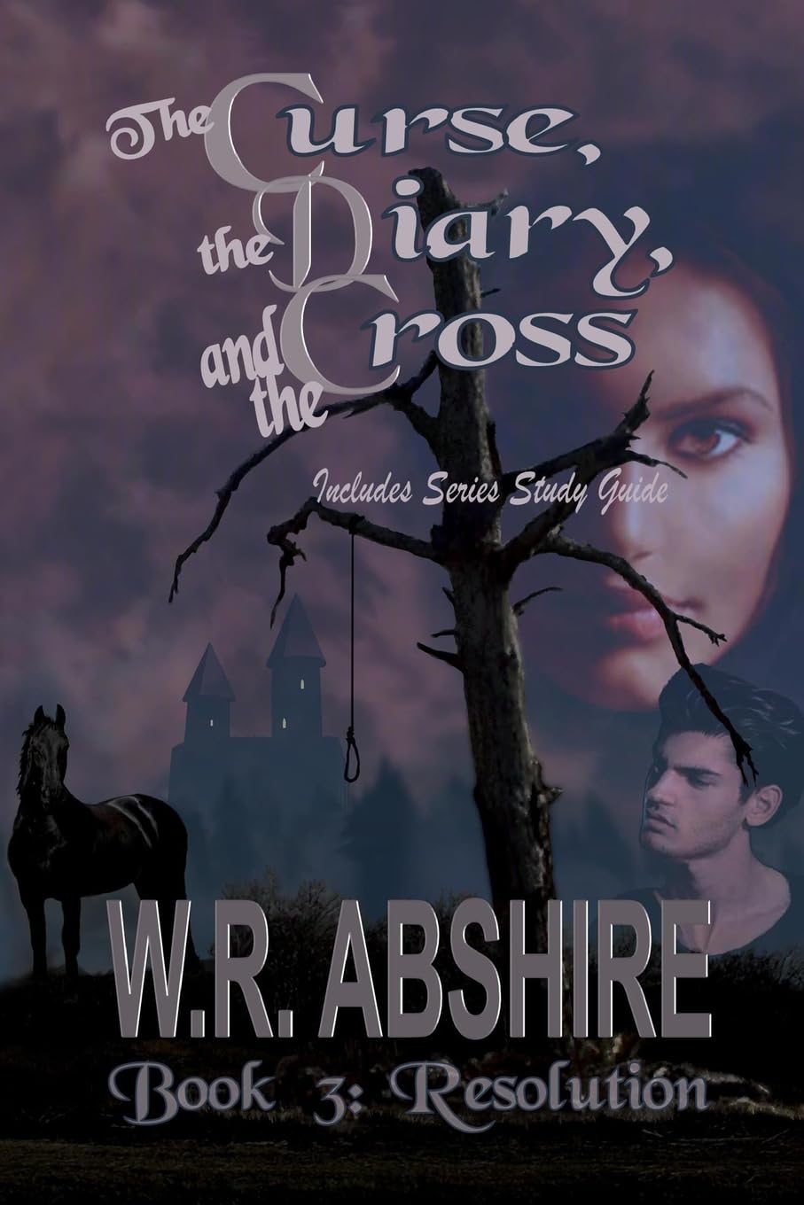 The Curse, the Diary and the Cross: Resolution: Volume 3