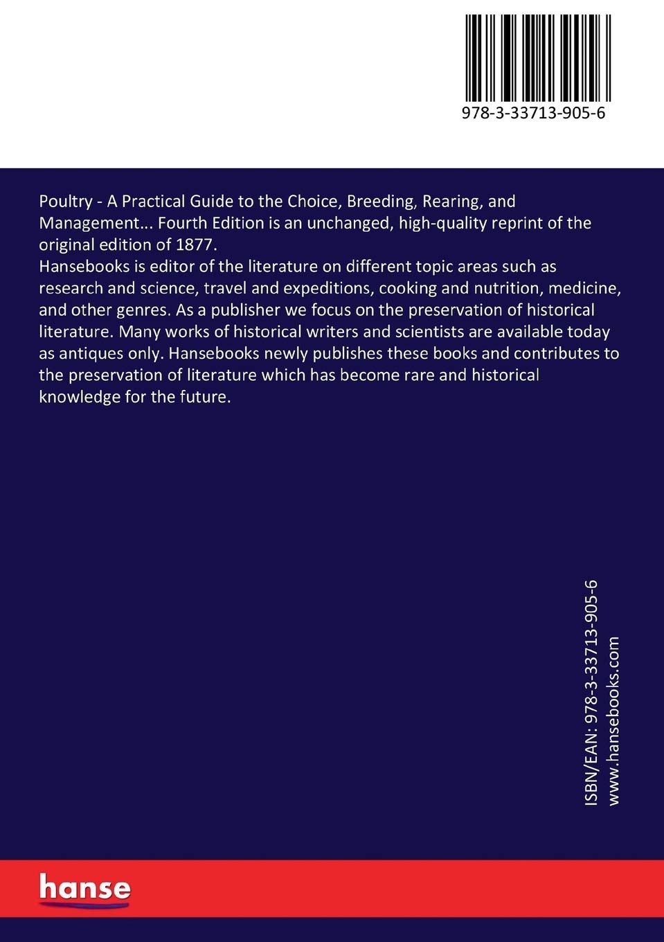 Poultry: A Practical Guide to the Choice, Breeding, Rearing, and Management... Fourth Edition