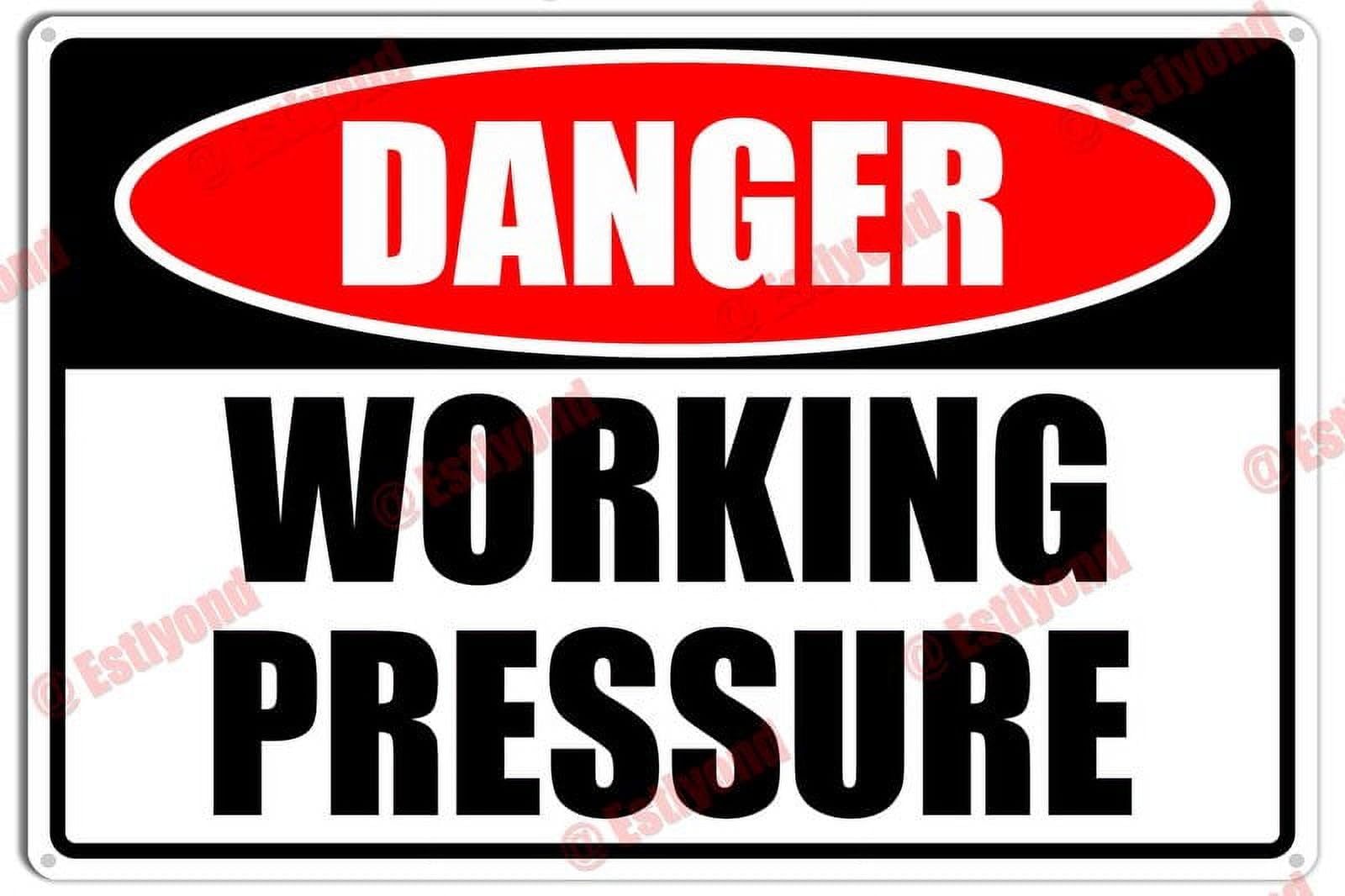 Working Pressure Caution Warning Notice Aluminum Metal Sign 12x16 Inches