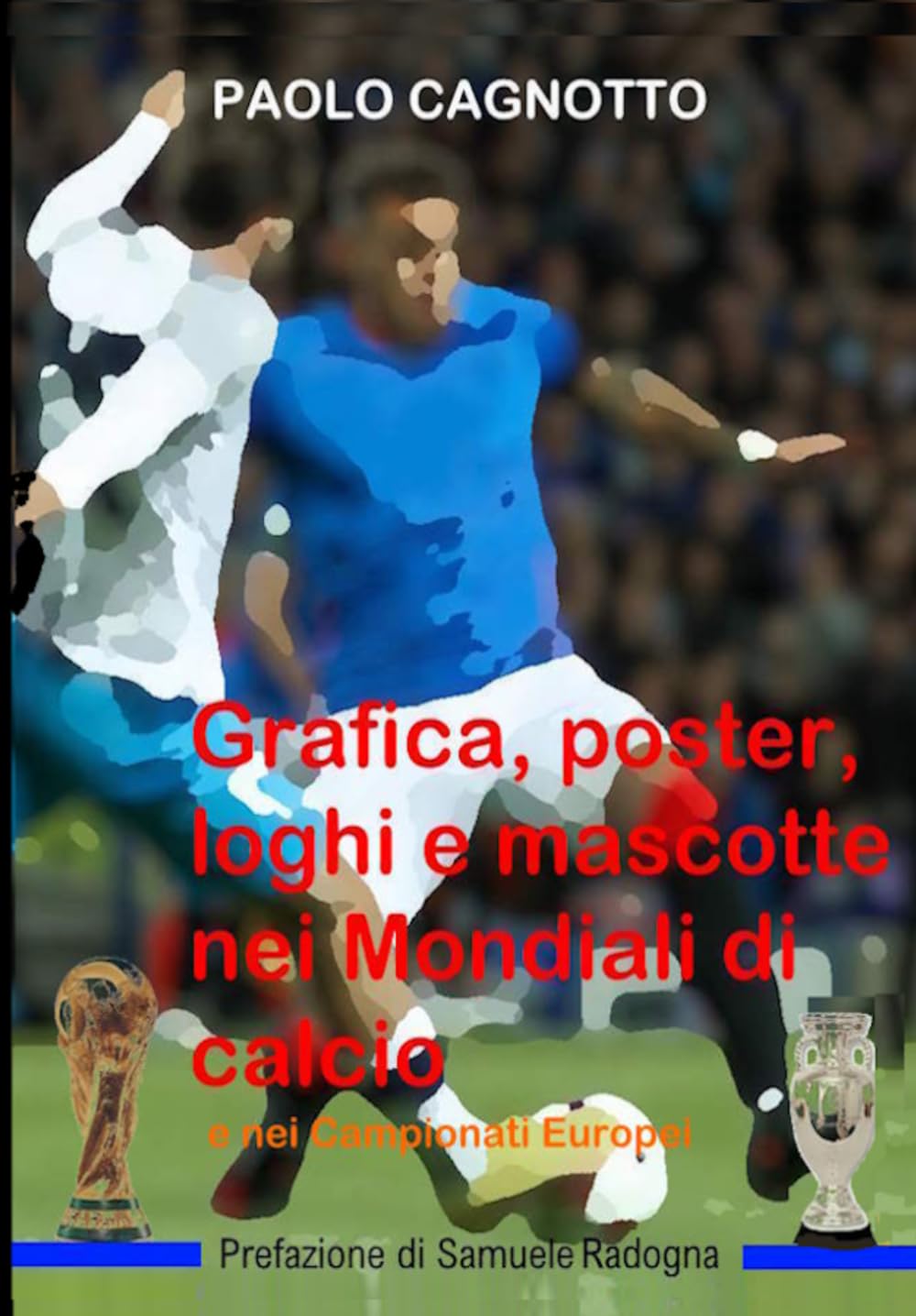 Grafica, poster, loghi e mascotte nei mondiali di calcio e negli europei
