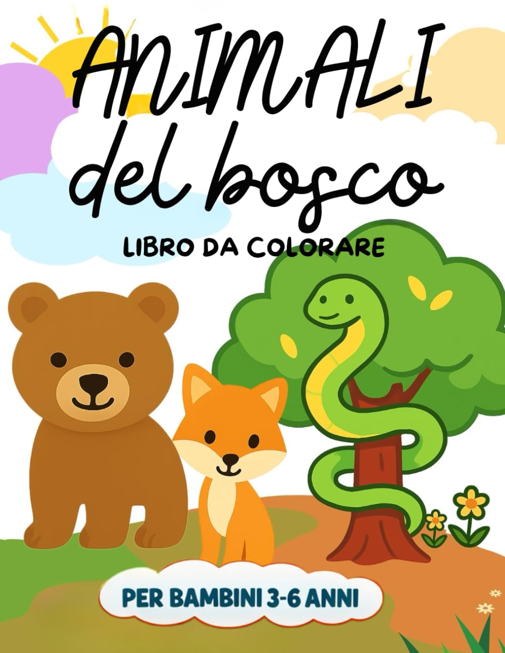 Animali del Bosco da Colorare: Libro da colorare per bambini dai 3 ai 6 anni tra natura, gioco fantasia