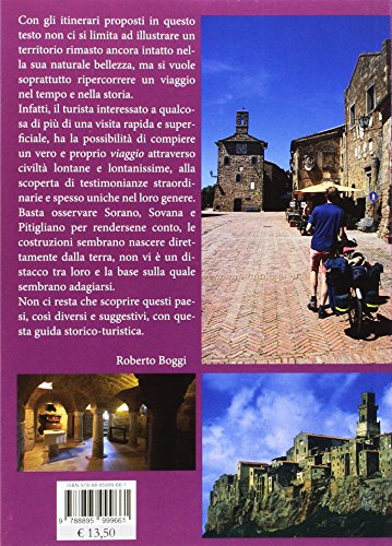 Viaggio attraverso la civiltà del tufo. Storia, arte, natura e passeggiate lungo le Vie Cave. Sorano, Sovana, Pitigliano, Vitozza – vue 2