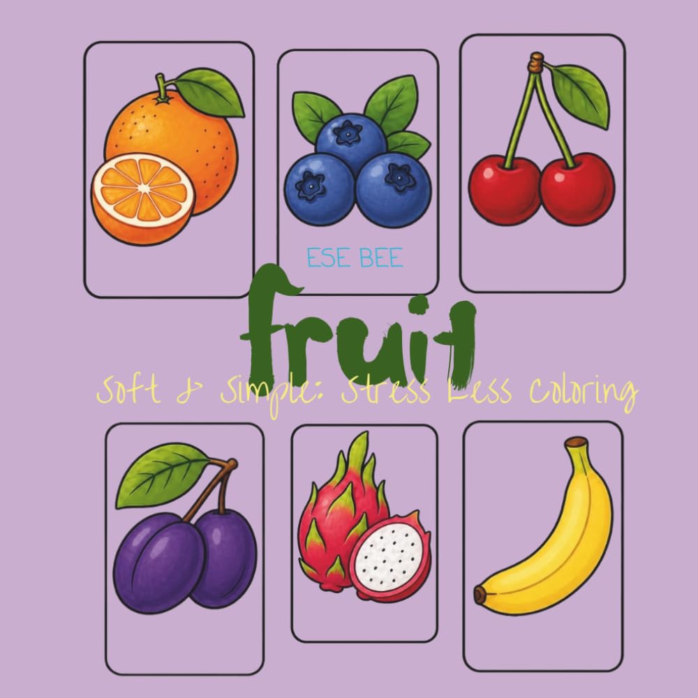 Fruit: Soft & Simple: Stress Less Coloring