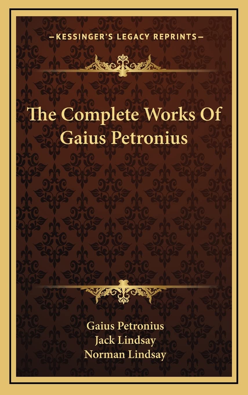 The Complete Works of Gaius Petronius