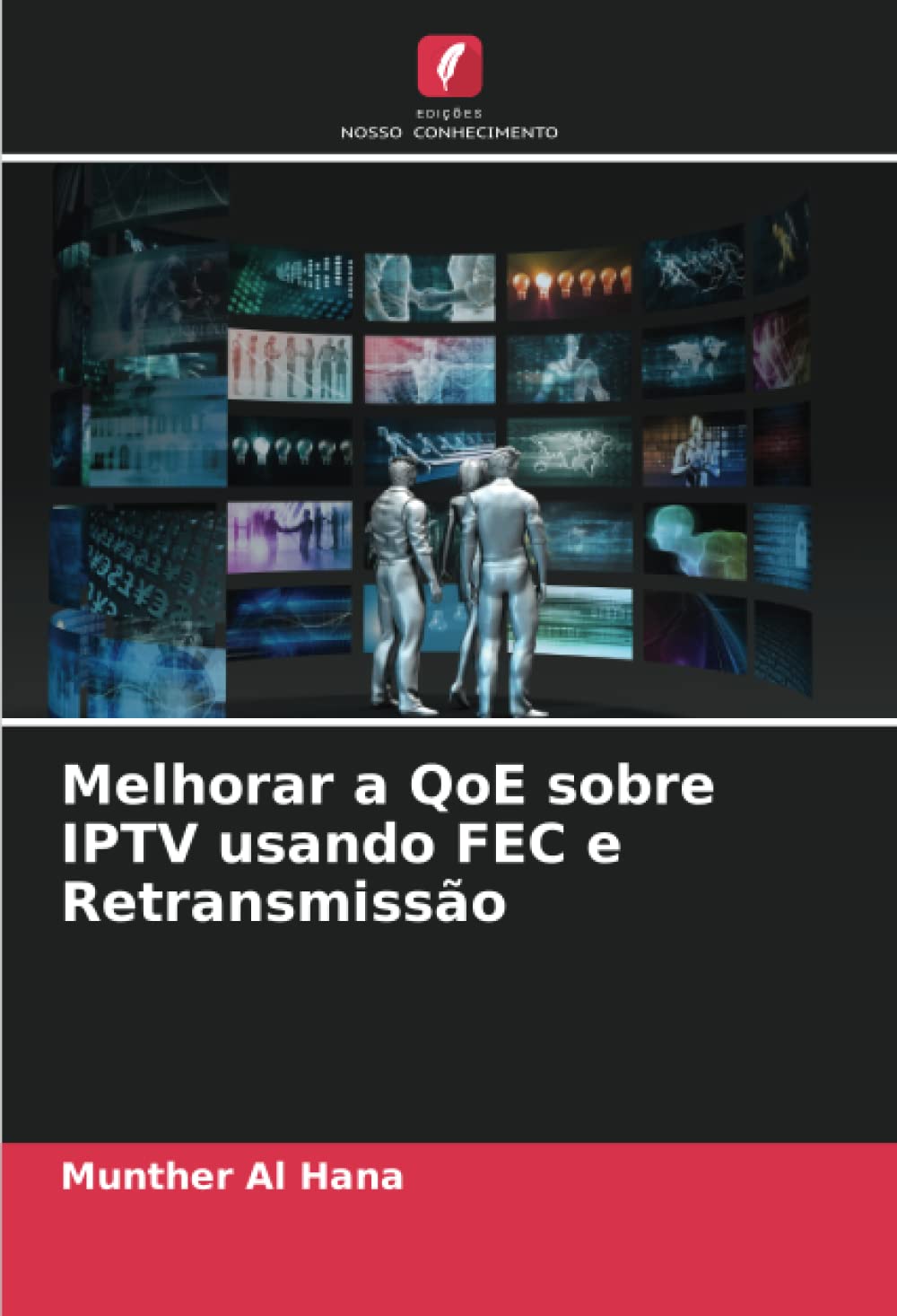 Melhorar a QoE sobre IPTV usando FEC e Retransmissão