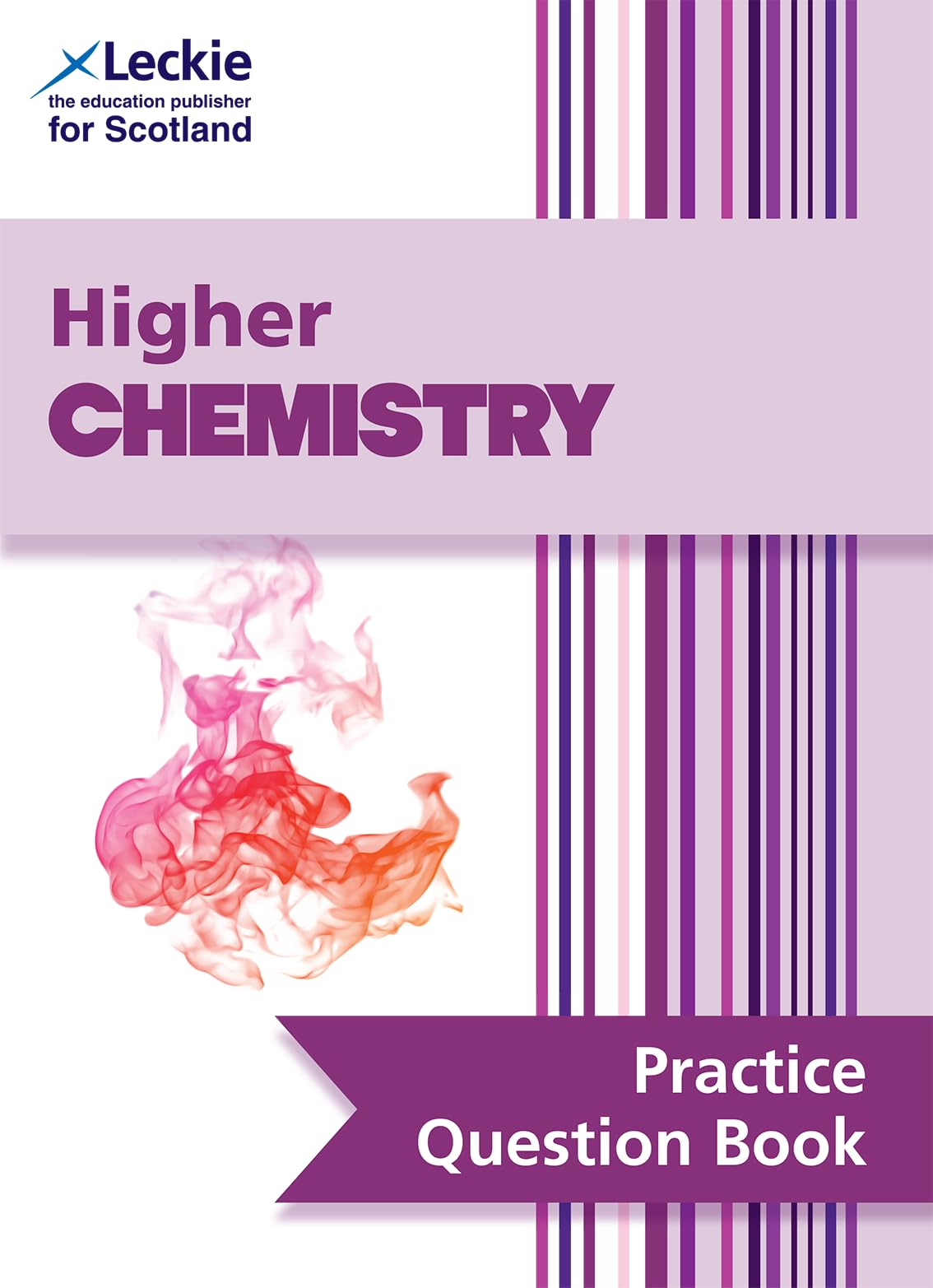 Higher Chemistry: Practise and Learn SQA Exam Topics (Leckie Practice Question Book)