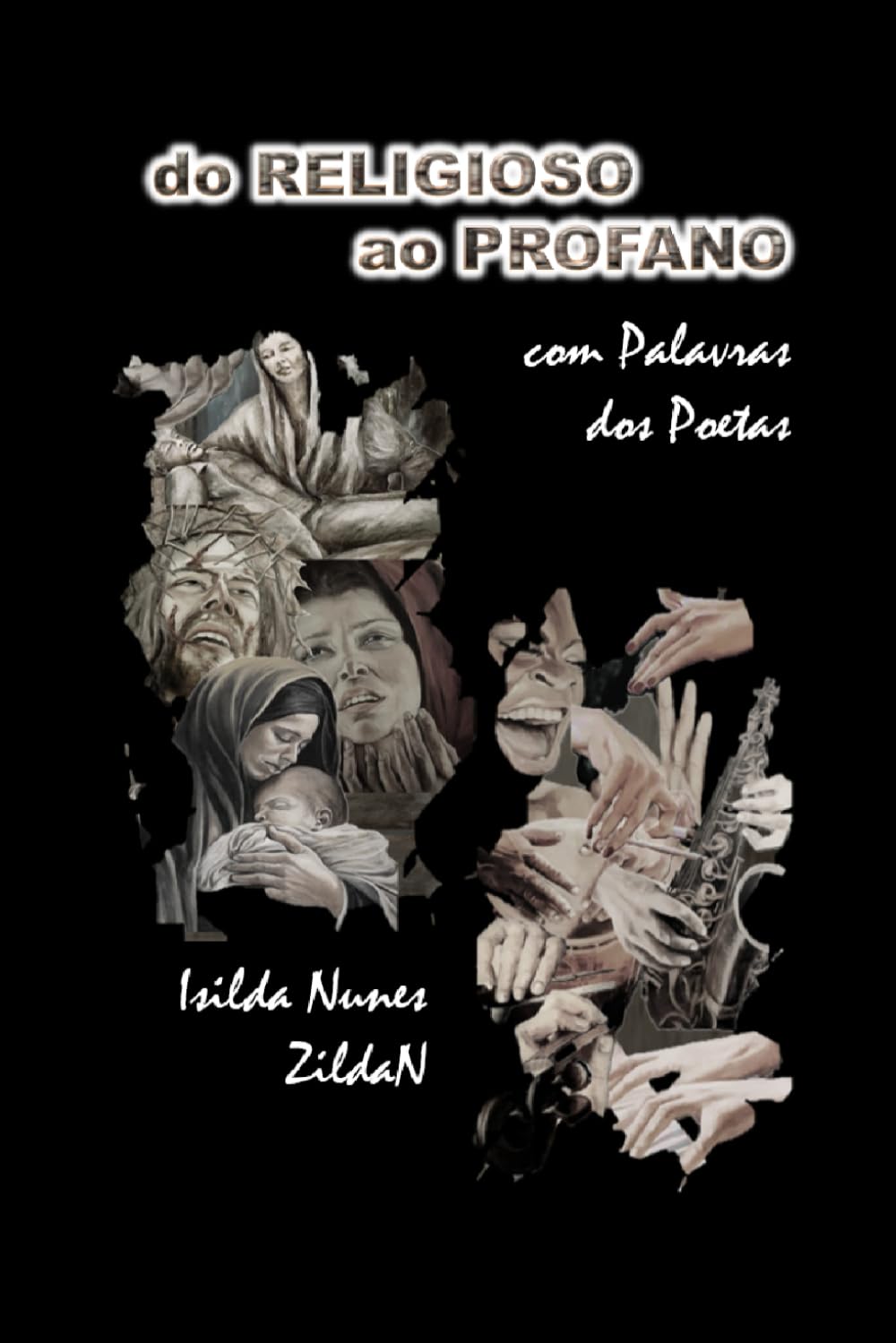 DO RELIGIOSO AO PROFANO: Um Olhar com Palavras dos Poetas
