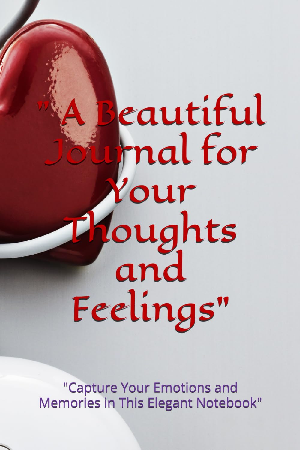 Blush Notes: A Beautiful Journal for Your Thoughts and Feelings: Capture Your Emotions and Memories in This Elegant Notebook