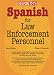 Spanish for Law Enforcement Personnel