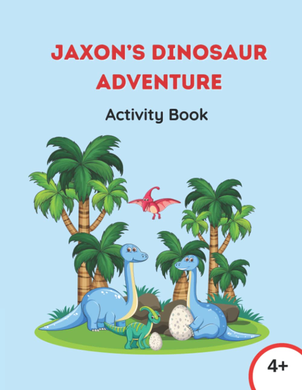Jaxon's Dinosaur Adventure Activity Book