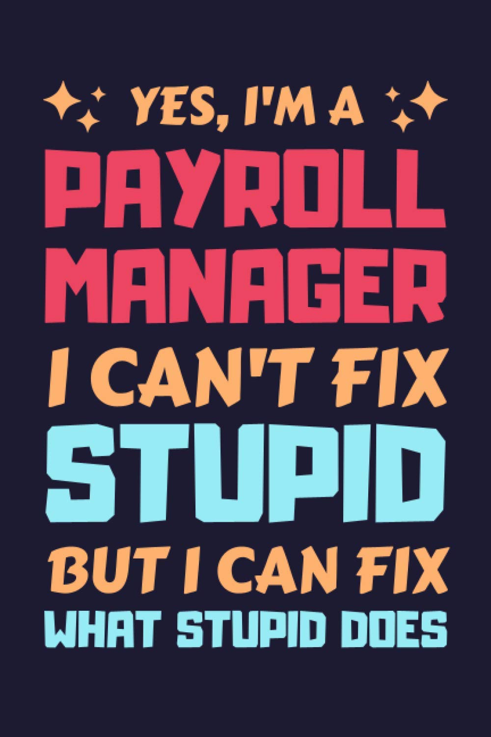 Payroll Manager Gifts: Lined Notebook Journal Diary Paper Blank, an Appreciation Gift for Payroll Manager to Write in (Volume 9)
