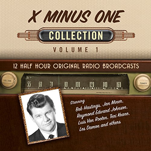 X Minus One, Collection 1 by Black Eye Entertainment | Audiobook