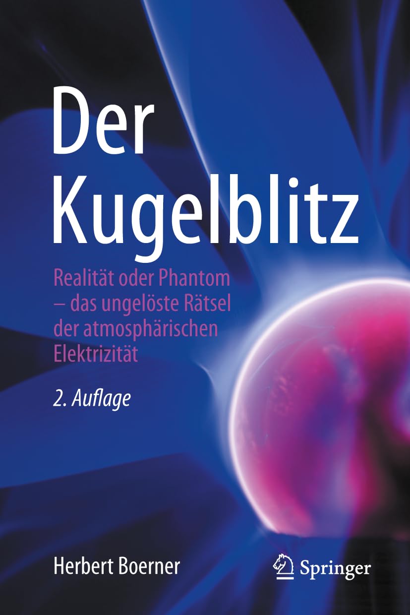 Der Kugelblitz: Realität oder Phantom – das ungelöste Rätsel der atmosphärischen Elektrizität