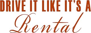 JDM Drive It Like It's A Rental 8" Vinyl Sticker Car Decal (8" Orange)
