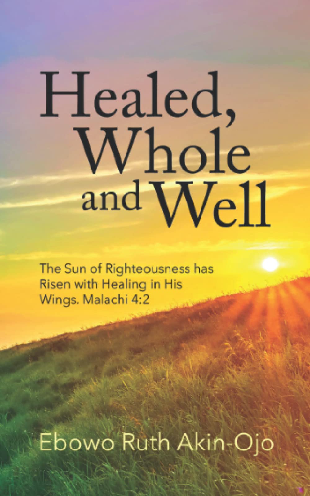 Healed, Whole and Well