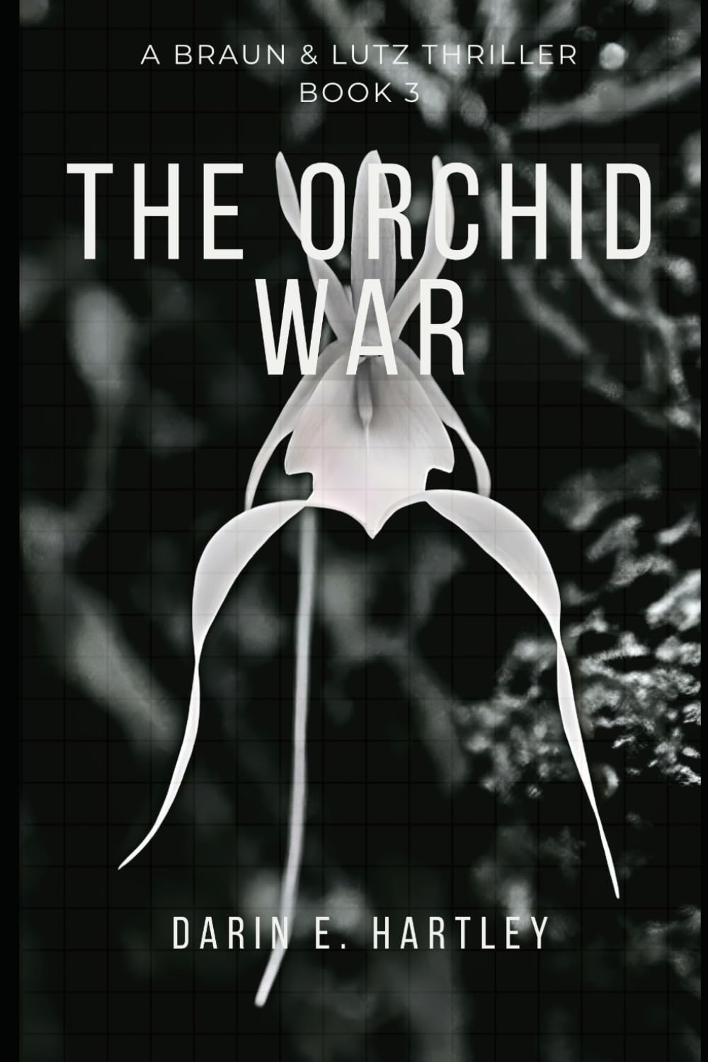 The Orchid War (A Braun & Lutz Thriller)