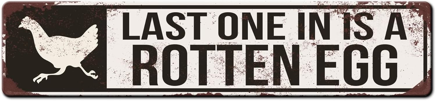 Funny Chicken Coop Signs - The Last One Is a Rotten Egg - Backyard Chicken Gifts - Funny Chicken Coop Decor - Metal Tin Sign with Saying for Farmhouse Chicken Coop Signs 4x16 Inch