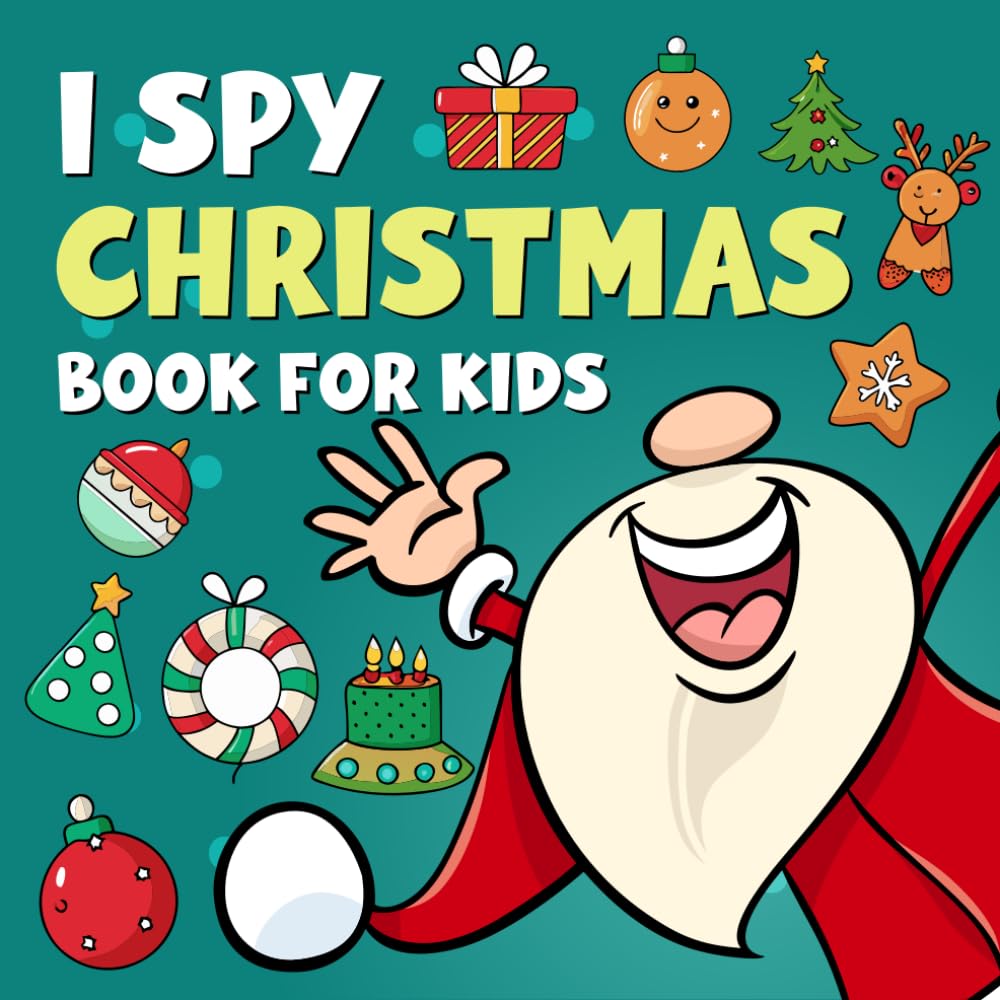 I Spy Christmas Book For Kids: Fun Christmas Guessing Game, Counting and Coloring Book for Kids | Easy Christmas I Spy Picture Riddles for Toddlers ... Holiday Picture Puzzles for Little Learners.