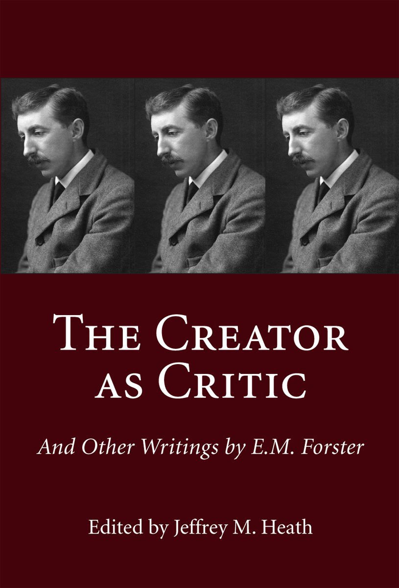 Buy The Creator as Critic and Other Writings by E.M. Forster — BookShops.in