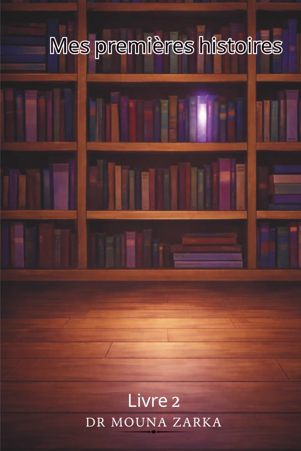 قِصَصي الأولى Mes premières histoires: لكتاب ٢