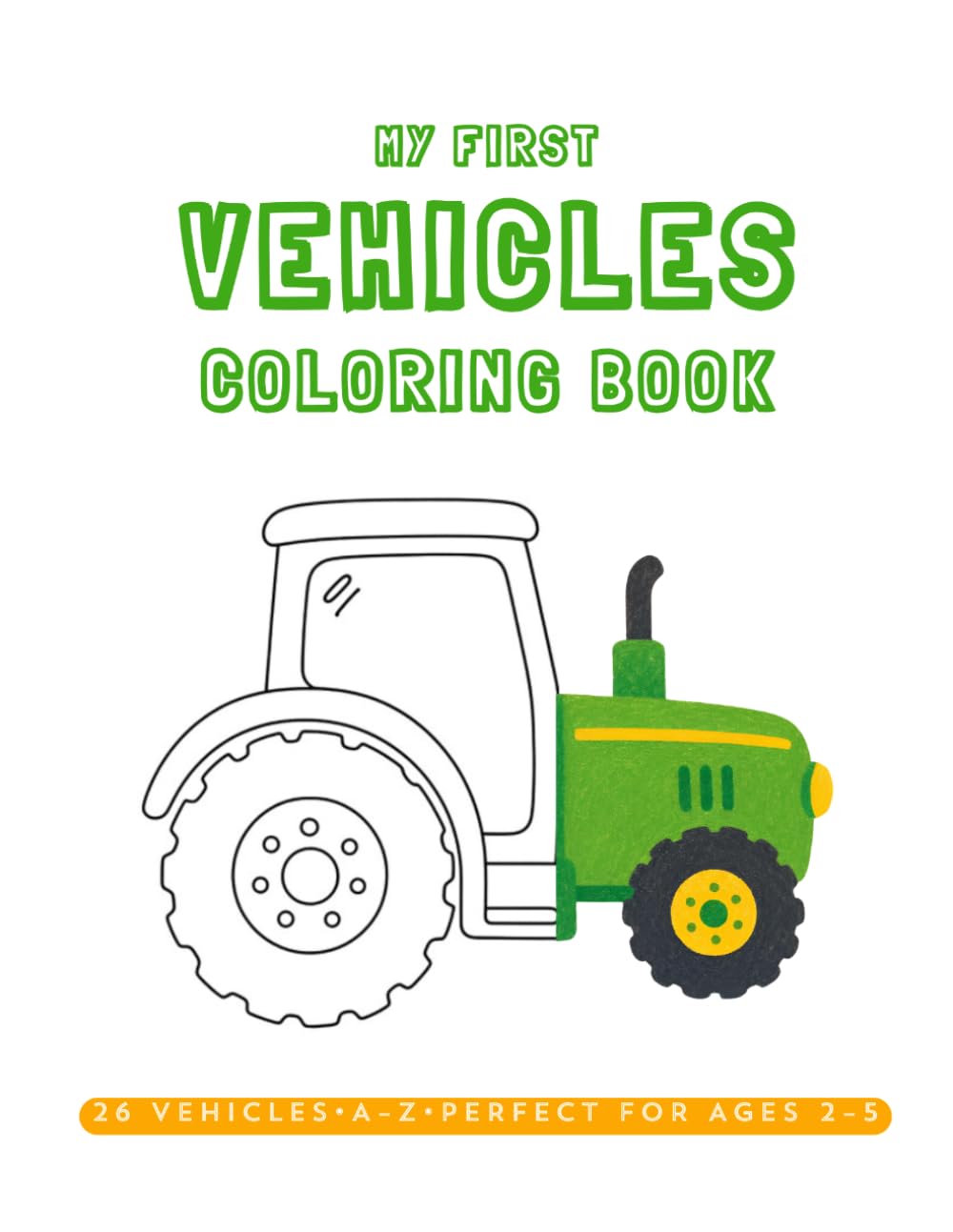 My first vehicles coloring book: One vehicle for every letter of the alphabet