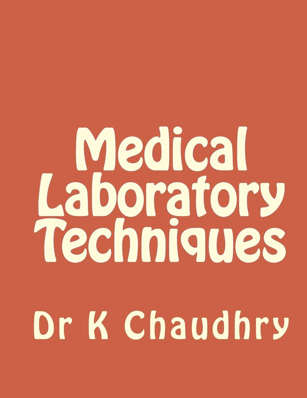 Medical Laboratory Techniques: For Mlt Students & Lab Technicians