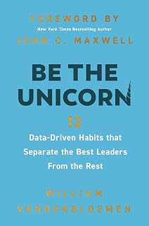 Be the Unicorn: 12 Data-Driven Habits of Top Leaders | Stand Out Like a Unicorn in Any Job