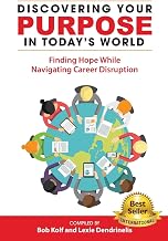 Discovering Your Purpose in Today’s World: Finding Hope While Navigating Career Disruption